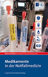 Kartonierter Einband Medikamente in der Notfallmedizin von Matthias Bastigkeit