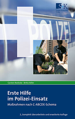 Kartonierter Einband Erste Hilfe im Polizei-Einsatz von Carsten Roelecke, Britta Voller