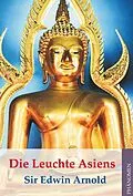 E-Book (epub) Die Leuchte Asiens - The Light of Asia von Edwin Arnold