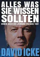 Kartonierter Einband Alles, was Sie wissen sollten, Ihnen aber nie jemand erzählt hat von David Icke