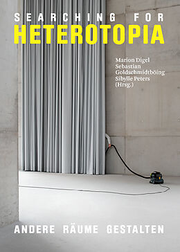 Fester Einband Searching for Heterotopia von Ruedi Baur, Marion Digel, Alan Shapiro