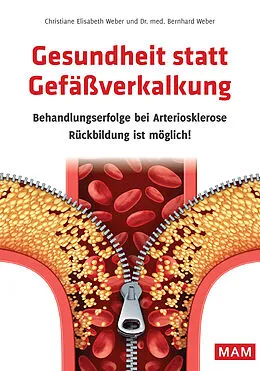 E-Book (epub) Gesundheit statt Gefäßverkalkung von Dr. med. Bernhard Weber, Christiane Elisabeth Weber