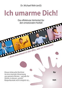 E-Book (epub) Ich umarme Dich! von Dr. Michael Weh