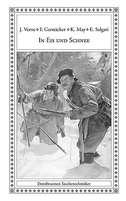 Kartonierter Einband In Eis und Schnee von Friedrich Gerstäcker, Robert E. Howard, Robert Kraft