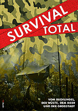 Kartonierter Einband Survival Total (Bd. 1) von Thomas Gast