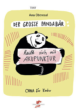 Fester Einband Der große Panda / Der große Panda heilt sich mit Akupunktur von Ana Obtresal, Xiang Li