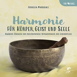 Fester Einband HARMONIE FÜR KÖRPER, GEIST UND SEELE von Cornelia Marschall