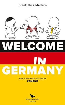 Kartonierter Einband Welcome in Germany von Frank-Uwe Mattern