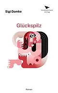 E-Book (epub) Glückspilz von Sigi Domke