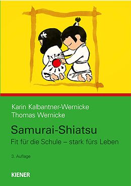 Kartonierter Einband Samurai-Shiatsu von Karin Kalbantner-Wernicke, Thomas Wernicke