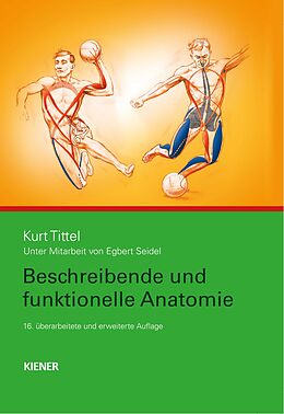 Fester Einband Beschreibende und funktionelle Anatomie von Kurt Tittel