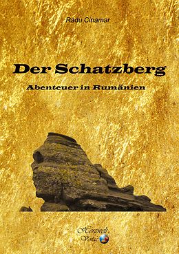 E-Book (epub) Der Schatzberg, Band 1 von Radu Cinamar