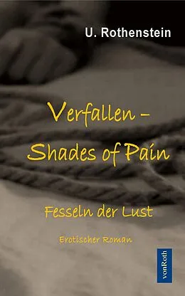 E-Book (epub) Verfallen - Shades of Pain von Udo von Rothenstein
