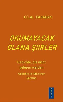 E-Book (epub) OKUMAYACAK OLANA IIRLER von Celal Kabadayi