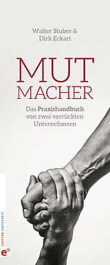 Fester Einband Mutmacher von Dirk Eckart, Walter Stuber