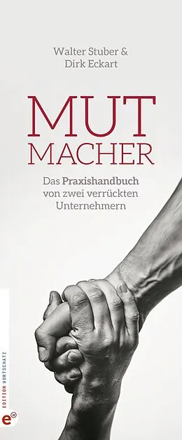 E-Book (epub) Mutmacher von Dirk Eckart, Walter Stuber