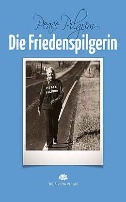 E-Book (epub) Die Friedenspilgerin von Peace Pilgrim