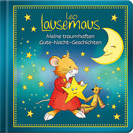 Pappband Leo Lausemaus - Meine traumhaften Gute-Nacht-Geschichten von 