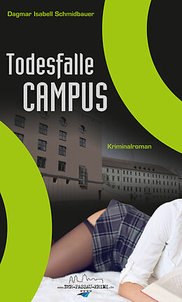 Kartonierter Einband Todesfalle Campus von Dagmar Isabell Schmidbauer
