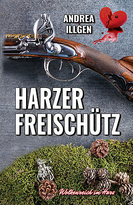 E-Book (epub) Harzer Freischütz von Andrea Illgen