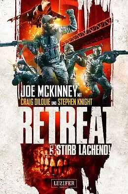 E-Book (epub) STIRB LACHEND! (Retreat 3) von Joe McKinney, Craig DiLouie, Stephen Knight