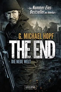E-Book (epub) The End 1 - Die neue Welt von G. Michael Hopf