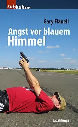 E-Book (epub) Angst vor blauem Himmel von Gary Flanell