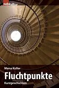 E-Book (epub) Fluchtpunkte von Mena Koller