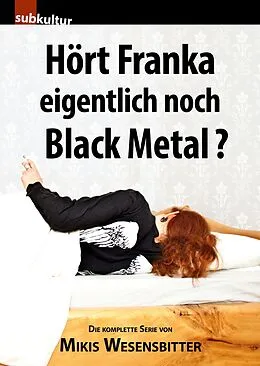 E-Book (epub) Hört Franka eigentlich noch Black Metal? von Mikis Wesensbitter