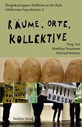 Kartonierter Einband Räume, Orte, Kollektive von Ralph Fischer, Ole Frahm, Ragnhild Freng Dale