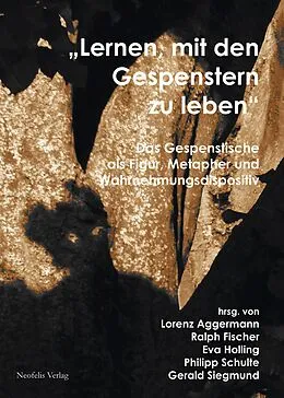 E-Book (pdf) Lernen, mit den Gespenstern zu leben von Lorenz Aggermann, Stefan Apostolou-Hölscher, Sladja Blaan