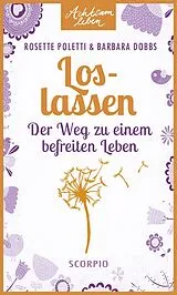 Kartonierter Einband Loslassen von Rosette Poletti, Barbara Dobbs