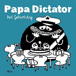 Geheftet Papa Dictator hat Geburtstag von MIchael Beyer