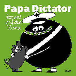 Geheftet Papa Dictator kommt auf den Hund von Michael Beyer