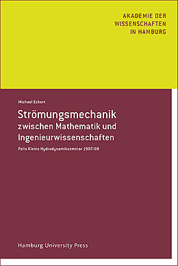 Kartonierter Einband Strömungsmechanik zwischen Mathematik und Ingenieurwissenschaft von Michael Eckert
