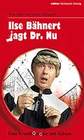 E-Book (epub) Ilse Bähnert jagt Dr. Nu von Tom Pauls, Mario Süßenguth