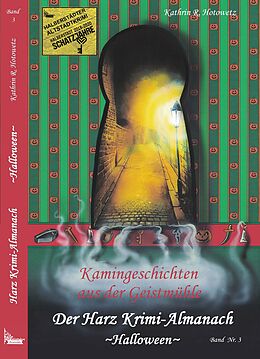 Fester Einband Harz Krimi-Almanach Bd. 3 ~Halloween~ von Kathrin R. Hotowetz