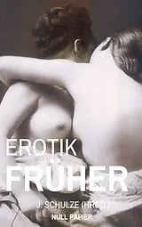 E-Book (epub) Erotik Früher von J. Schulze