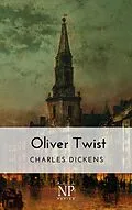 E-Book (pdf) Oliver Twist oder Der Weg eines Fürsorgezöglings von Charles Dickens