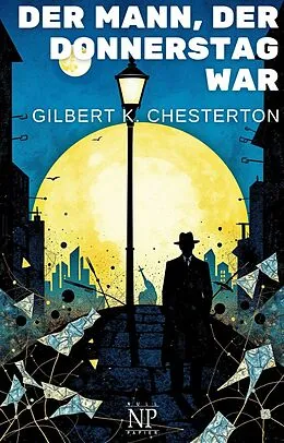 E-Book (epub) Der Mann, der Donnerstag war von Gilbert K. Chesterton