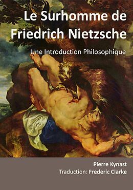 Livre Relié Le Surhomme de Friedrich Nietzsche de Pierre Kynast
