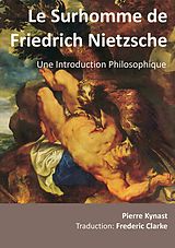 eBook (epub) Le Surhomme de Friedrich Nietzsche de Pierre Kynast