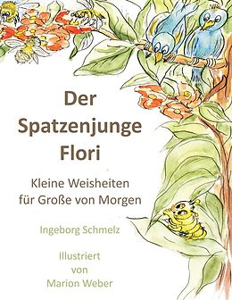 E-Book (epub) Der Spatzenjunge Flori von Ingeborg Schmelz