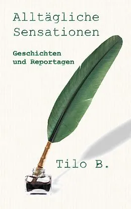 E-Book (epub) Alltägliche Sensationen von Tilo Buschendorf