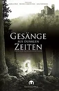 E-Book (epub) Gesänge aus Dunklen Zeiten von Alexander Schmidt, Barbara Siwik, Sabrina Zelezny