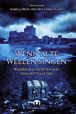 E-Book (epub) Wenn alte Wellen singen von C.M. Dyrnberg, Regine D. Ritter, Marielle Bodenheimer
