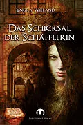 E-Book (epub) Das Schicksal der Schäfflerin von Yngra Wieland
