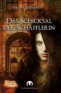 E-Book (epub) Das Schicksal der Schäfflerin von Yngra Wieland