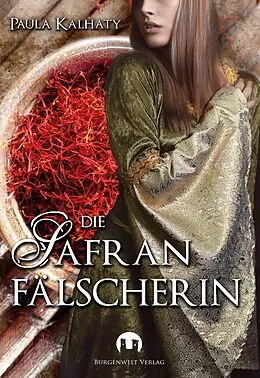 E-Book (epub) Die Safranfälscherin von Paula Kalhaty