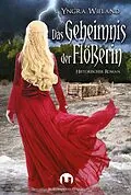 E-Book (epub) Das Geheimnis der Flößerin von Yngra Wieland